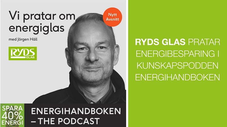 Jörgen Häll från Ryds Glas pratar energibesparing i podden Energihandboken