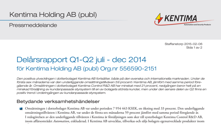 Delårsrapport Q1-Q2 juli-dec 2014 för Kentima Holding AB