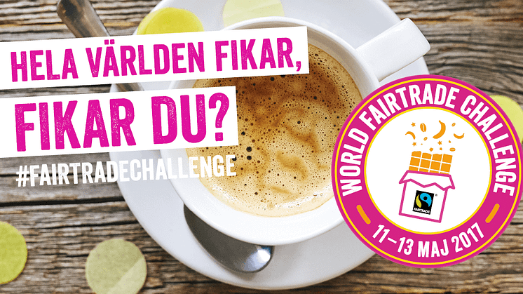 Stort engagemang runtom i Sverige för världens största Fairtrade-fika