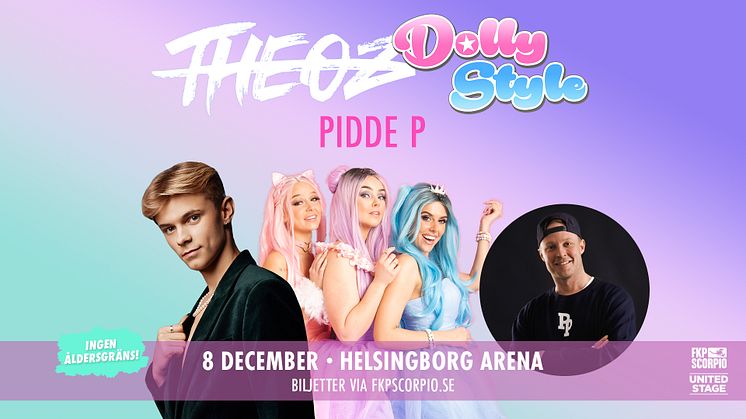 Theoz + Dolly Style + Pidde P kommer till Helsingborg