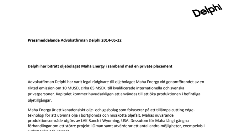 Delphi har biträtt oljebolaget Maha Energy i samband med en private placement