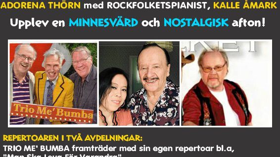 60- och 70-talets svensktoppskung Carl Erik Thörn möter Trio me´Bumba och Sveriges egen Barbra Streisand, Adorena Thörn, i Frykensalen, Sunne bibliotek, lördag 27 oktober kl 15.00