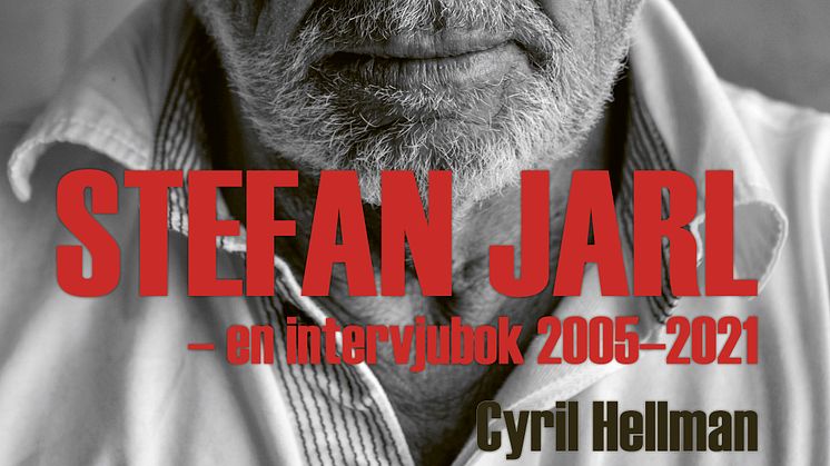 Omslag till boken "Stefan Jarl - en intervjubok 2005-2021"