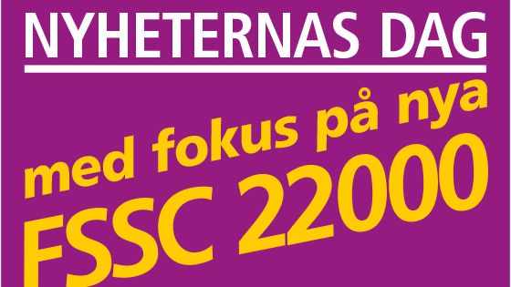 Nyheternas dag - fokus på nya FSSC 22000, Göteborg 21 april 2017