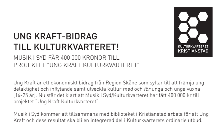 Ung Kraft-bidrag  till Kulturkvarteret Kristianstad! 