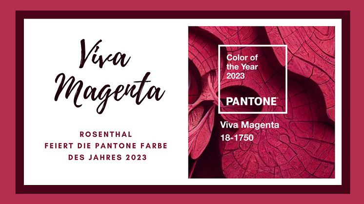 Viva Magenta: Rosenthal feiert die Pantone-Farbe des Jahres 2023