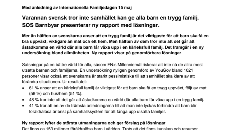 Varannan svensk tror inte samhället kan ge alla barn en trygg familj. SOS Barnbyar presenterar ny rapport med lösningar.