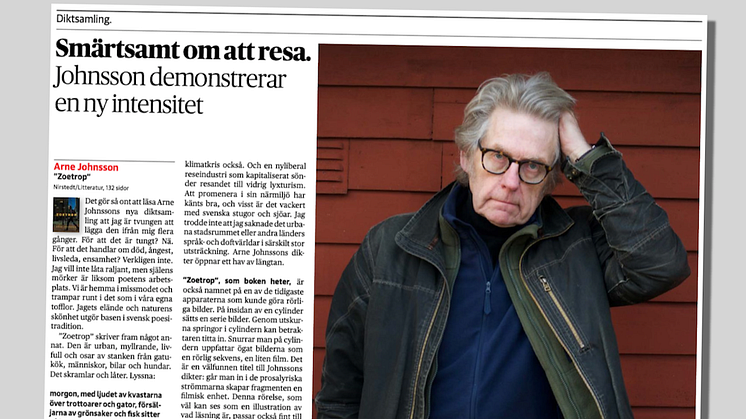 Arne Johnssons nya diktsamling "Zoetrop" hyllas i bland annat Dagens Nyheter.
