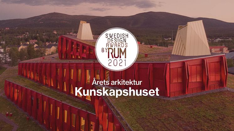 Kunskapshuset vinner Swedish Design Awards by RUM 2021 i kategorin Årets Arkitektur