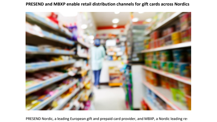 PRESEND and MBXP enable retail distribution channels for gift cards across Nordics