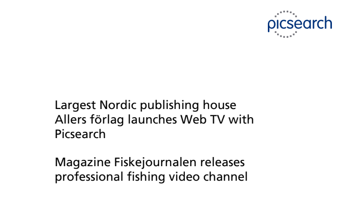 Largest Nordic publishing house Allers förlag launches Web TV with Picsearch - Magazine Fiskejournalen releases professional fishing video channel
