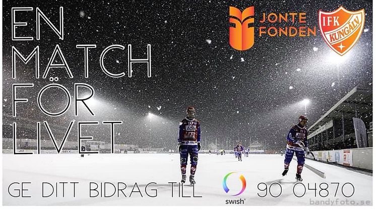 Pressinbjudan: Jontefondsmatchen – IFK Kungälv Bandy spelar för livet