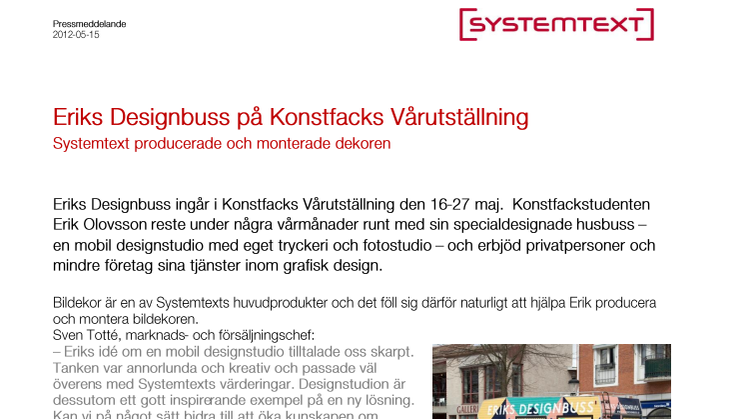 Eriks Designbuss på Konstfacks Vårutställning. Systemtext producerade och monterade dekoren.