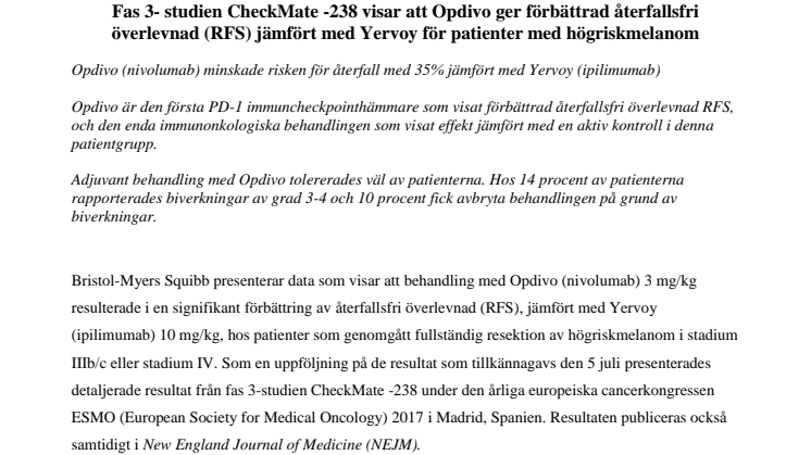 Fas 3- studien CheckMate -238 visar att Opdivo ger förbättrad återfallsfri överlevnad (RFS) jämfört med Yervoy för patienter med högriskmelanom 