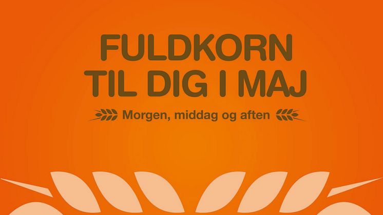 Omfattende kampagne fylder fuldkorn på folket