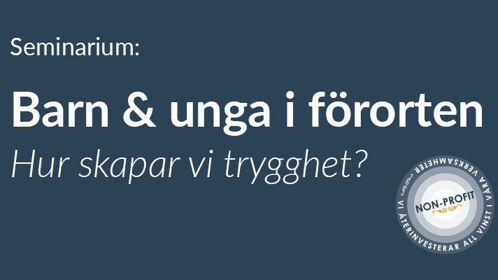 SEMINARIUM: Barn & unga i förorten