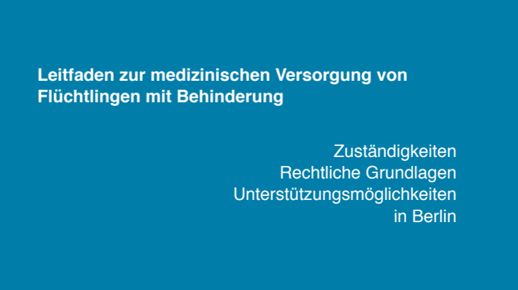 Leitfaden zur medizinischen Versorgung von Flüchtlingen mit Behinderungen