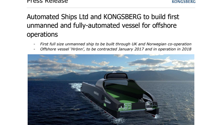 Kongsberg Maritime: Automated Ships Ltd and KONGSBERG to build first unmanned and fully-automated vessel for offshore operations
