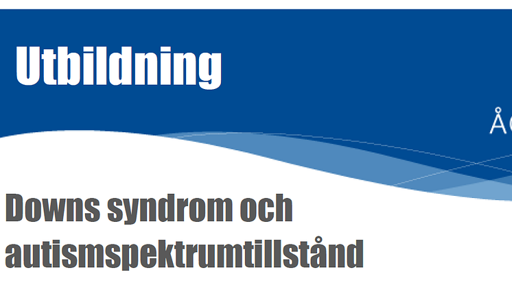 Utbildning om Downs syndrom och autismspektrumtillstånd på Ågrenska den 8 oktober 2019