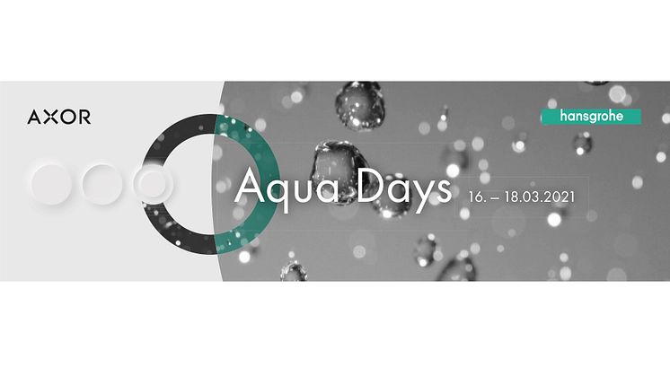 Hansgrohe Aqua Days. Från den 16 till 18 mars 2021 kan gäster uppleva hur vi formar och återuppfinner livet med vatten