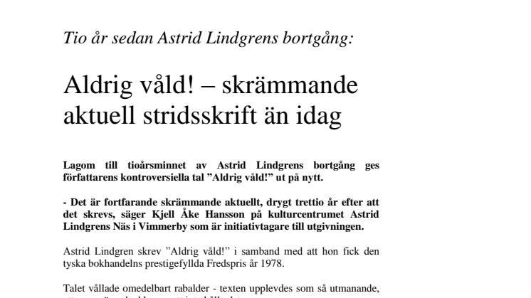 Tio år sedan Astrid Lindgrens bortgång: Aldrig våld! – skrämmande aktuell stridsskrift än idag