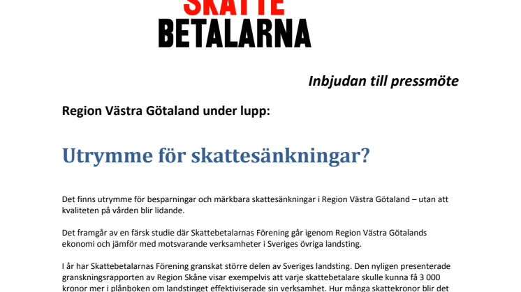 Pressinbjudan: Region Västra Götaland under lupp - Utrymme för skattesänkningar?                                                                                                               