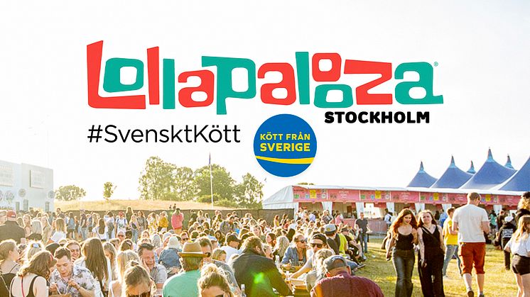Lollapalooza är en av Sveriges största musikfestivaler och i år är även maten i fokus. Lollapalooza, Från Sverige-märkningen med Kött från Sverige och Svenskt Kött samarbetar i år på område "Kullen" där enbart svenskt kött serveras. 