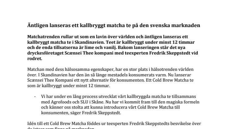 Äntligen lanseras ett kallbryggt matcha te på den svenska marknaden