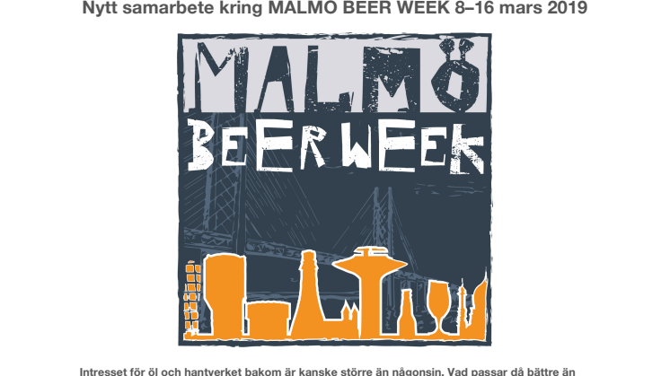 Malmö Beer Week flyttas och ingår samarbete med Malmö Öl & Whiskyfestival