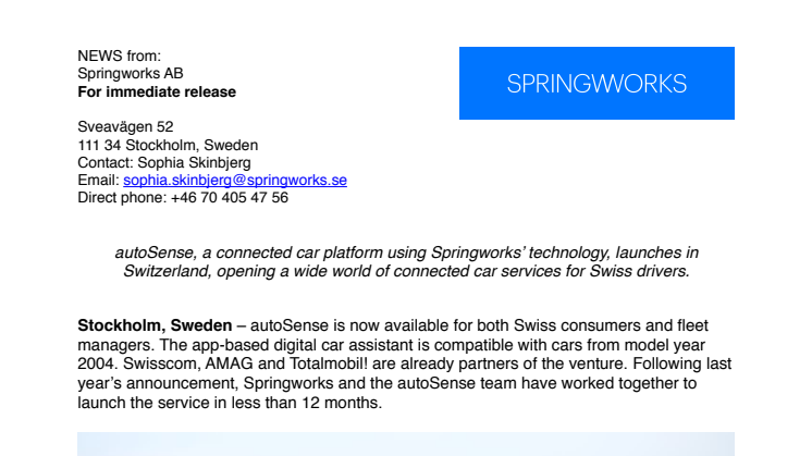 autoSense, a connected car platform using Springworks' technology, launches in Switzerland, opening a wide world of connected car services for Swiss drivers. 