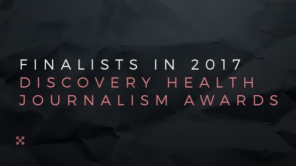 Finalists in 2017 Discovery Health Journalism Awards announced 
