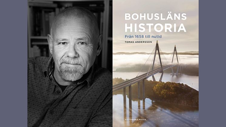 Tomas Andersson skildrar Bohusläns moderna historia i efterlängtad bok
