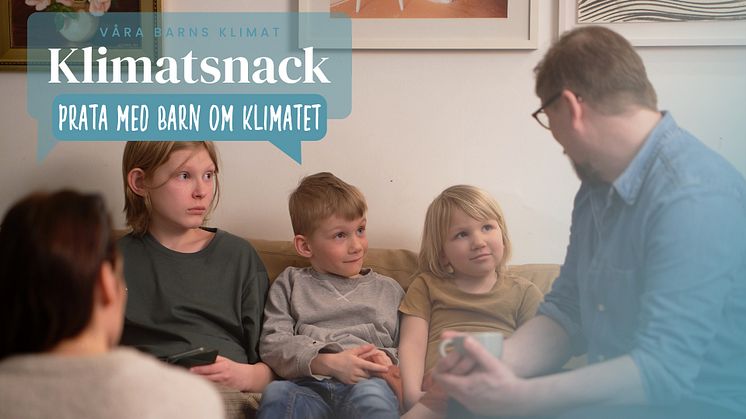 Klimatsnack – digital grundkurs för föräldrar som vill prata med sina barn om klimatet