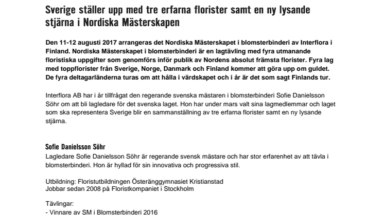 Sverige ställer upp med tre erfarna florister samt en ny lysande stjärna i Nordiska Mästerskapen