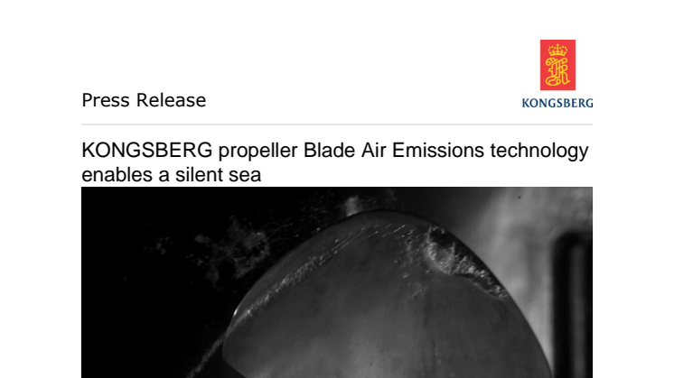 KONGSBERG propeller Blade Air Emissions technology enables a silent sea