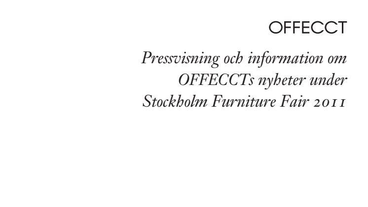 Pressvisning och information om OFFECCTs nyheter under Stockholm Furniture Fair 2011