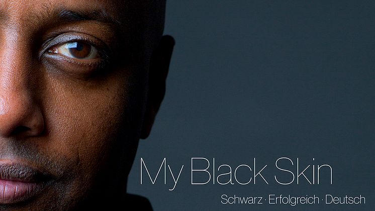 My Black Skin. Schwarz. Erfolgreich. Deutsch.