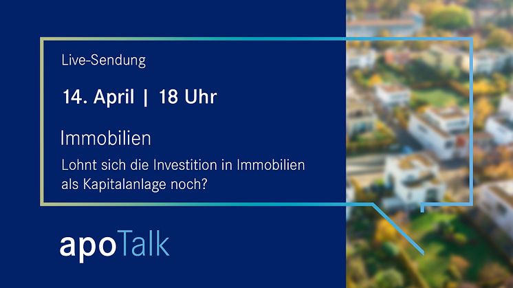 apoTalk: Immobilien als Kapitalanlage