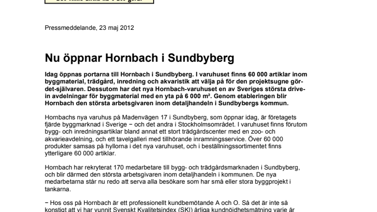 Nu öppnar Hornbach i Sundbyberg