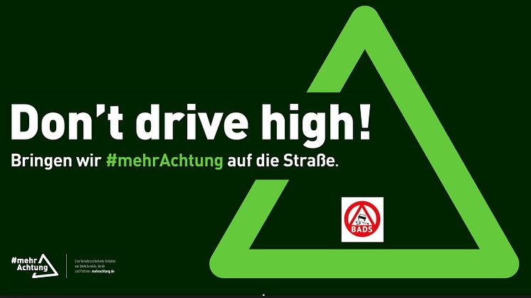 Der Bund gegen Alkohol und Drogen im Straßenverkehr ist Teil der Kampagne "Don`t drive high!"