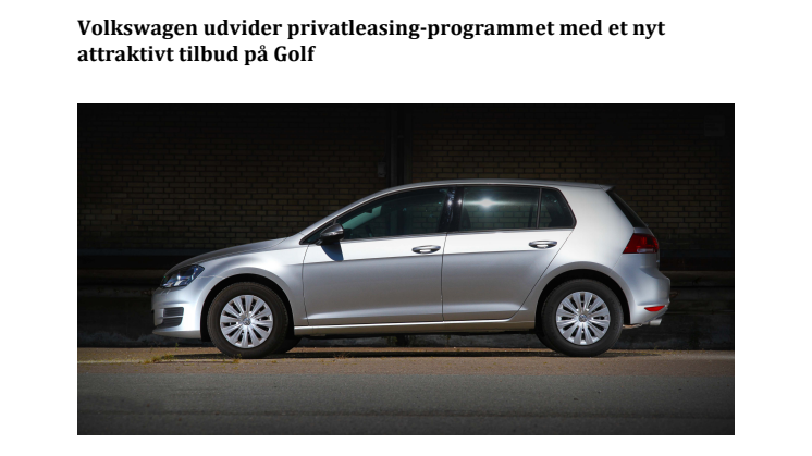 Volkswagen udvider privatleasing-program med et nyt attraktivt tilbud på Golf