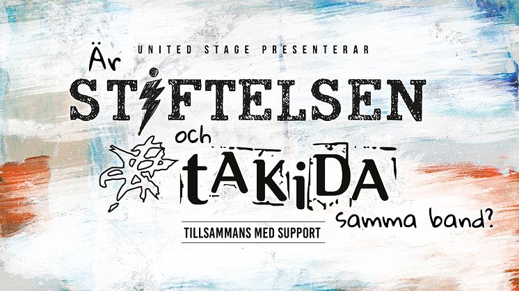 Takida och Stiftelsen på gemensam sommarturné