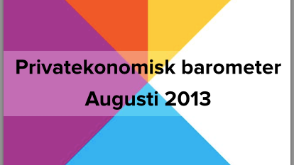 Privatekonomisk barometer augusti 2013