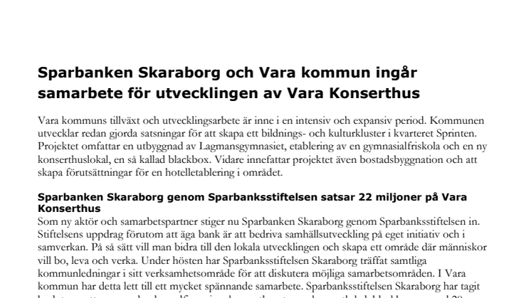 Sparbanken Skaraborg och Vara kommun ingår  samarbete för utvecklingen av Vara Konserthus