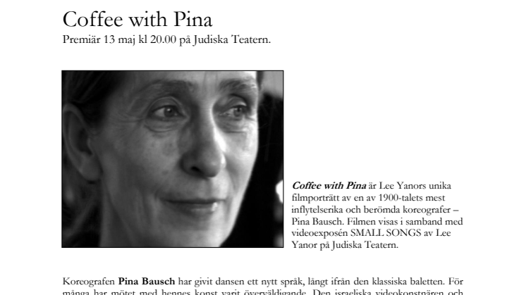 Pressinbjudan och pressmeddelande från Judiska Teatern: Coffee with Pina - Premiär 13 maj kl 20.00 på Judiska Teatern.