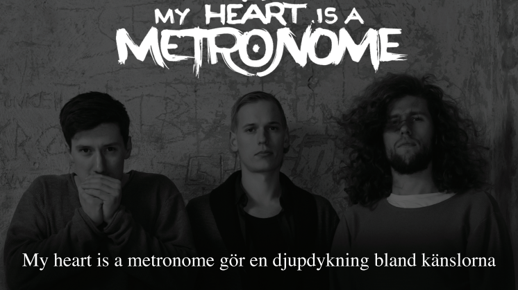 My heart is a metronome gör en djupdykning bland känslorna