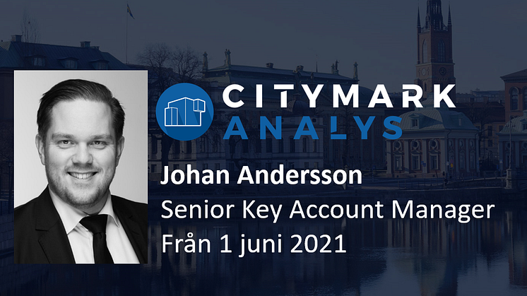 Johan Andersson - ny senior Key Account Manager på CityMark Analys från 1 juni 2021