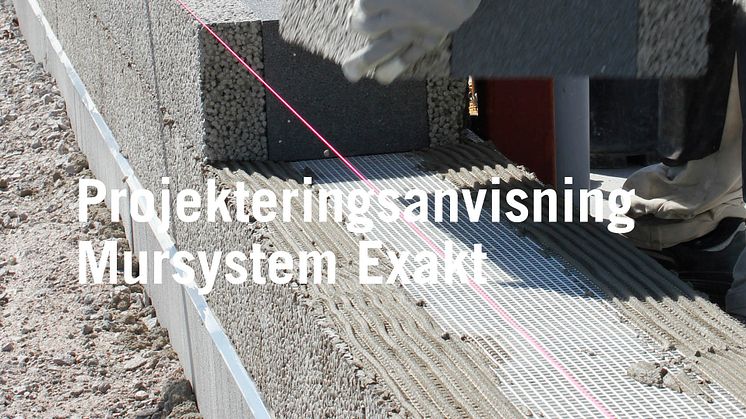 Projekteringsanvisning Mursystem Exakt