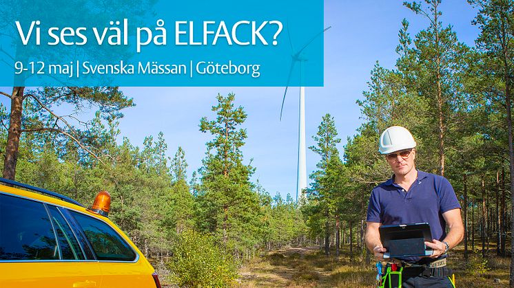 Träffa oss på ELFACK i Göteborg, 9-12 maj. Välkommen till monter B03:61.