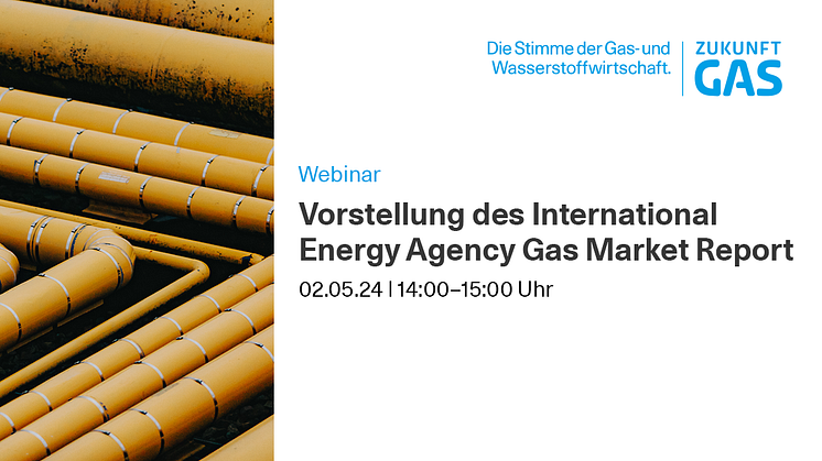 Webinar: Vorstellung des International Energy Agency Gas Market Reports
